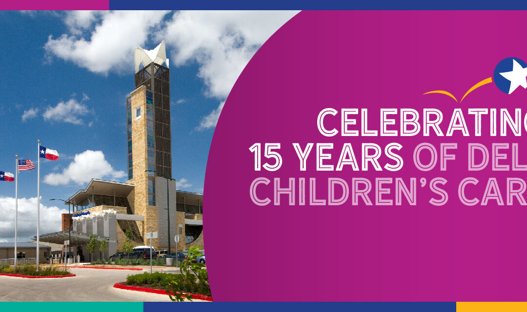 Celebrating 15 years of Dell Children’s Care