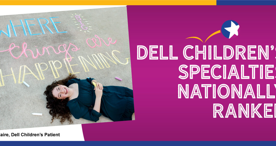 Dell Children’s Specialties Nationally Ranked!