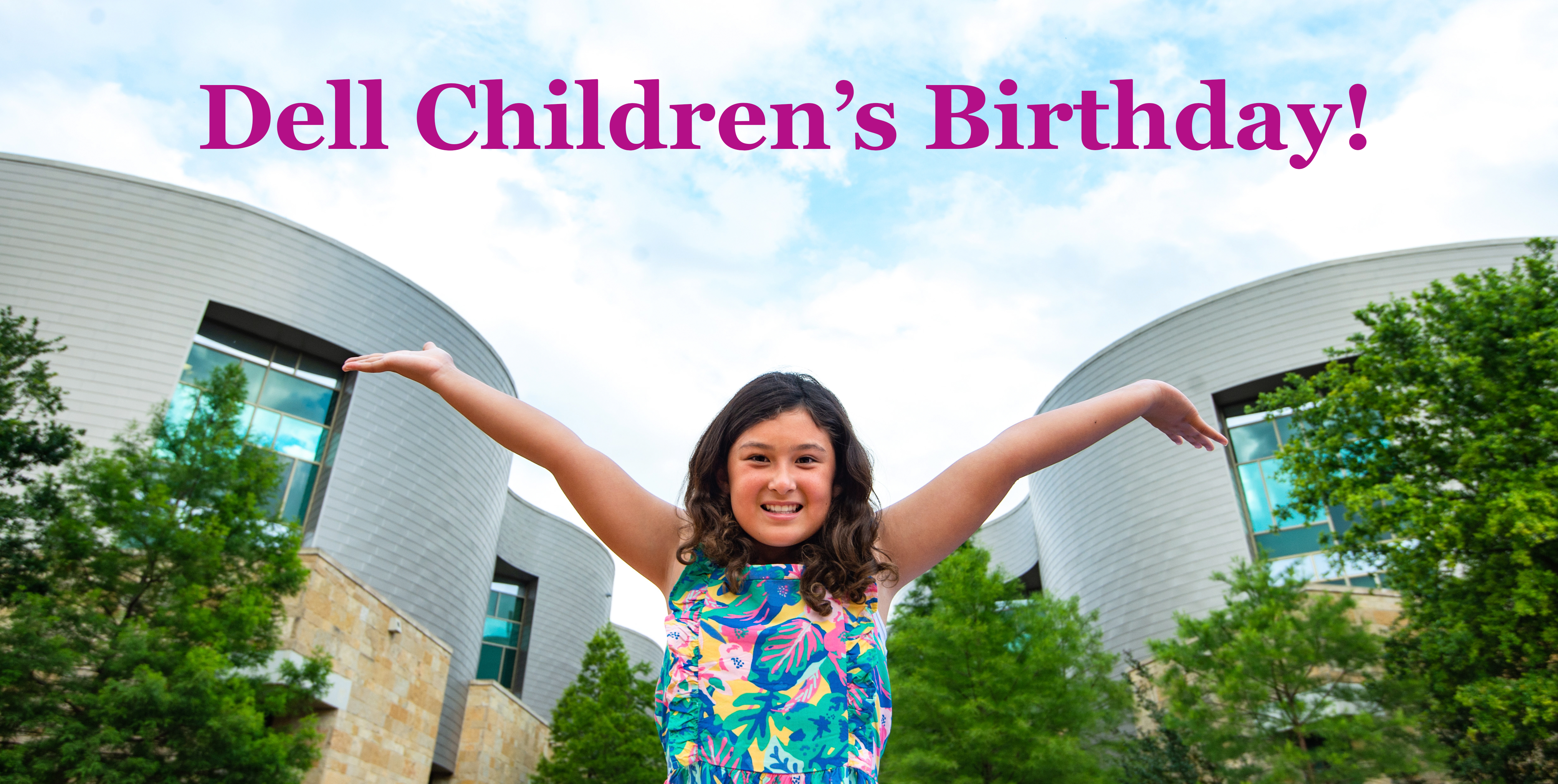 Dell Children's Birthday web header 2 Let's Celebrate Dell Children's Birthday