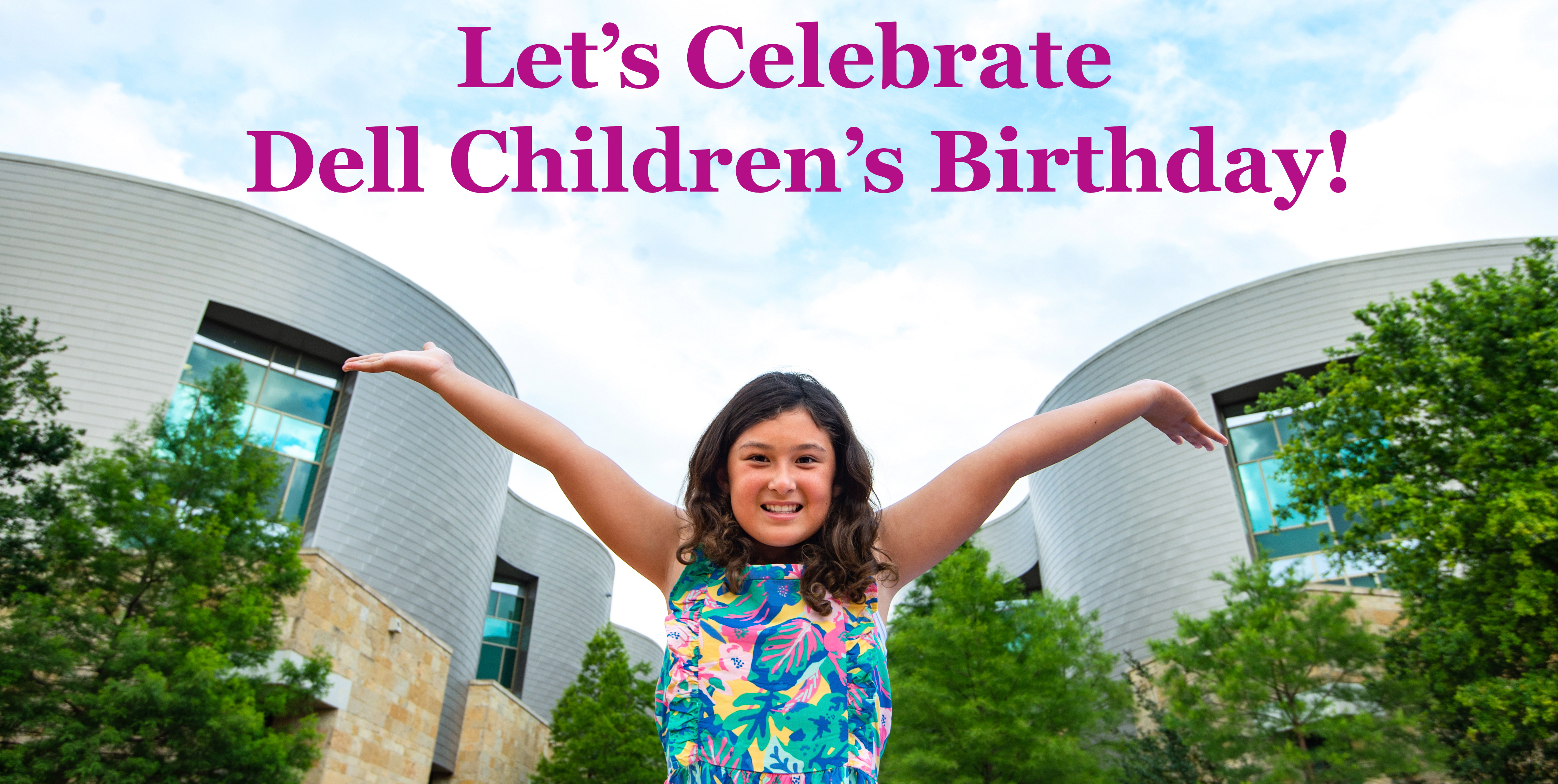 DLet's Celebrate Dell Children's Birthday Let's Celebrate Dell Children's Birthday