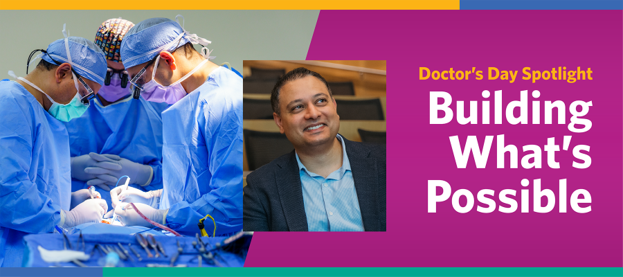 Building What’s Possible: Celebrating Doctors’ Day at Dell Children’s with Dr. Kevin Kumar